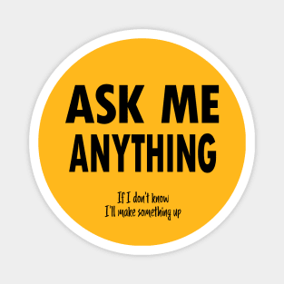 Ask Me Anything Sarcastic Saying Magnet